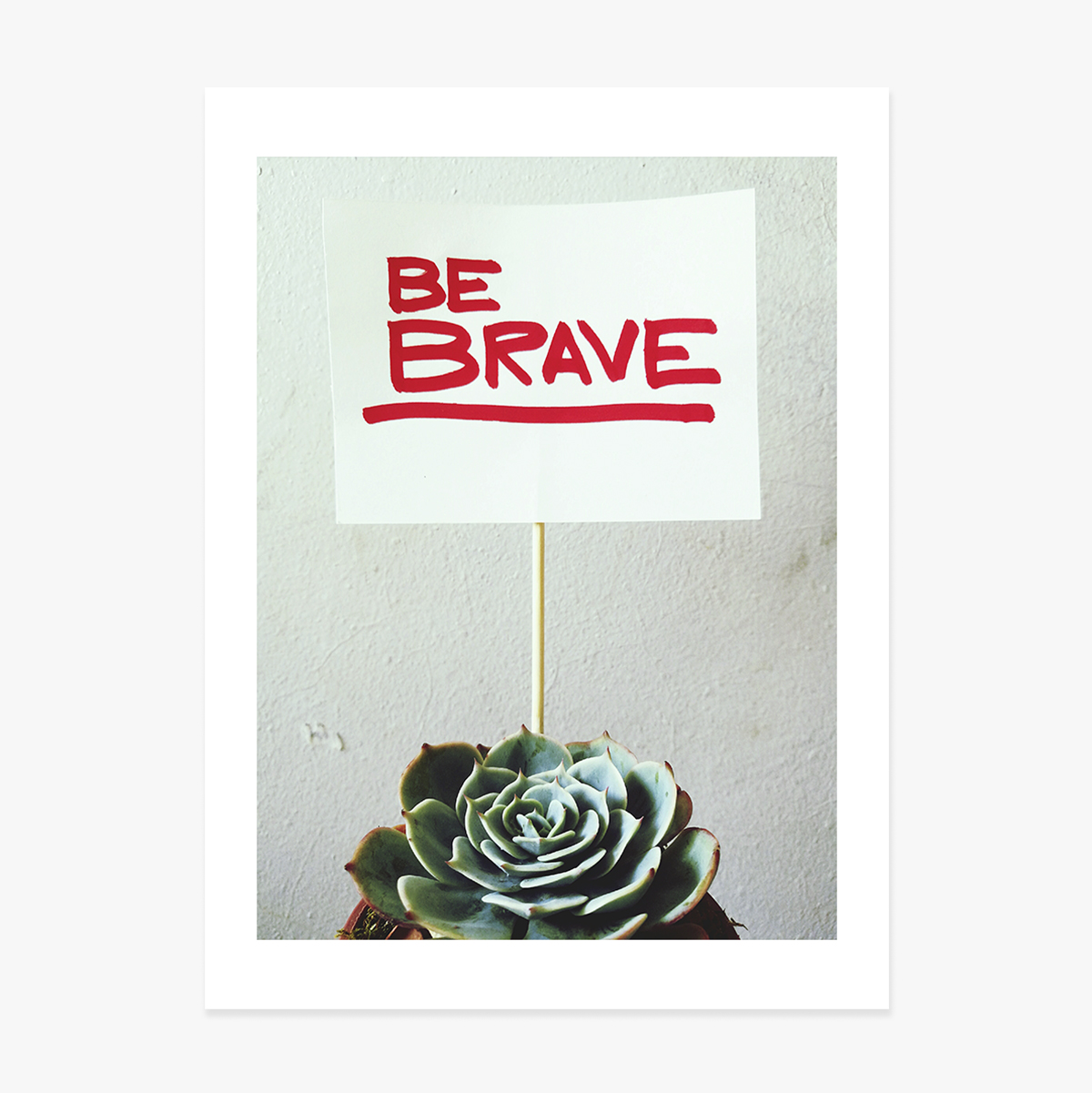 Cartel «Be brave»