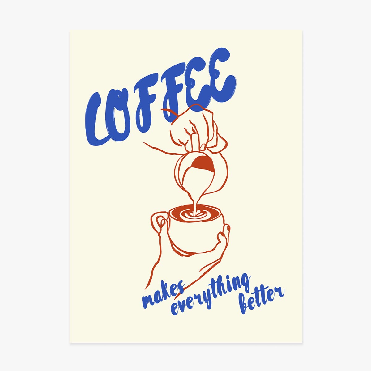 Cartel: «El café lo mejora todo»