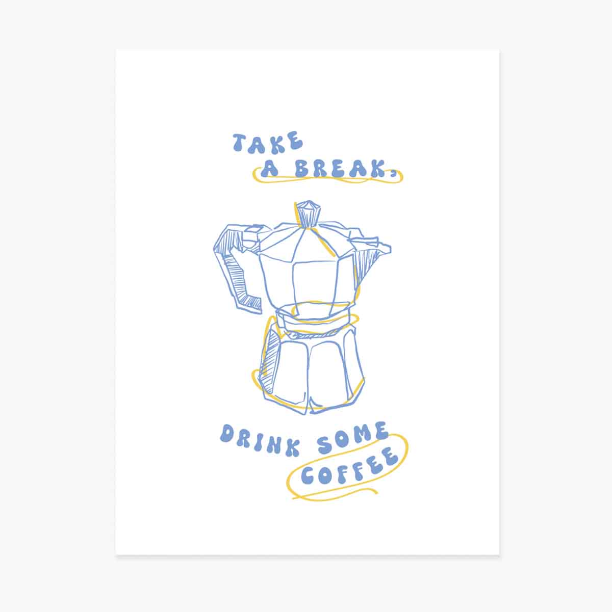 Cartel: «Tómate un descanso, tómate un café»